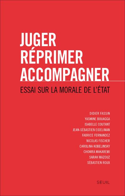 Juger, réprimer, accompagner ; essai sur la morale de l'Etat - flash vidéo