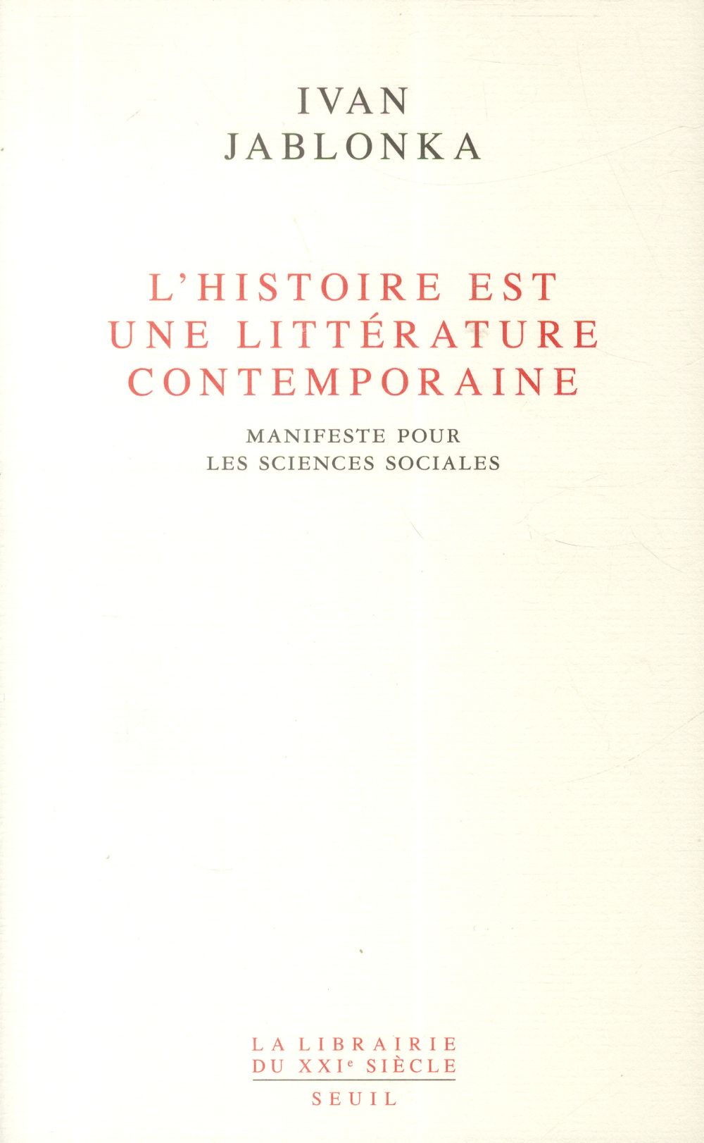 L'histoire est une littérature contemporaine ; manifeste pour les sciences sociales