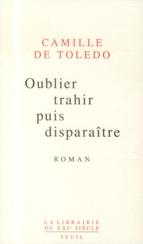 Oublier, trahir, puis disparaître