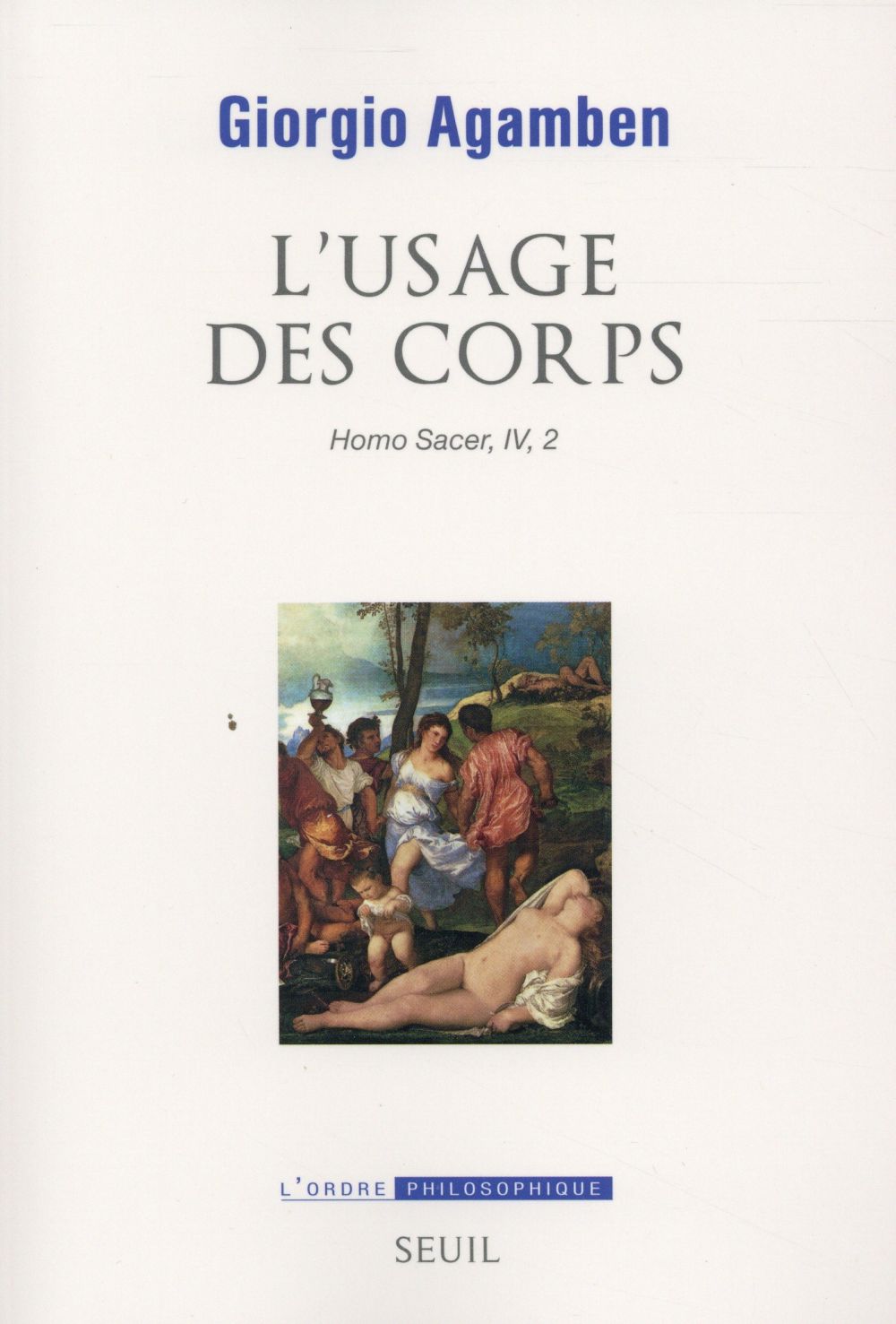 Homo sacer Tome 4/2 ; l'usage des corps