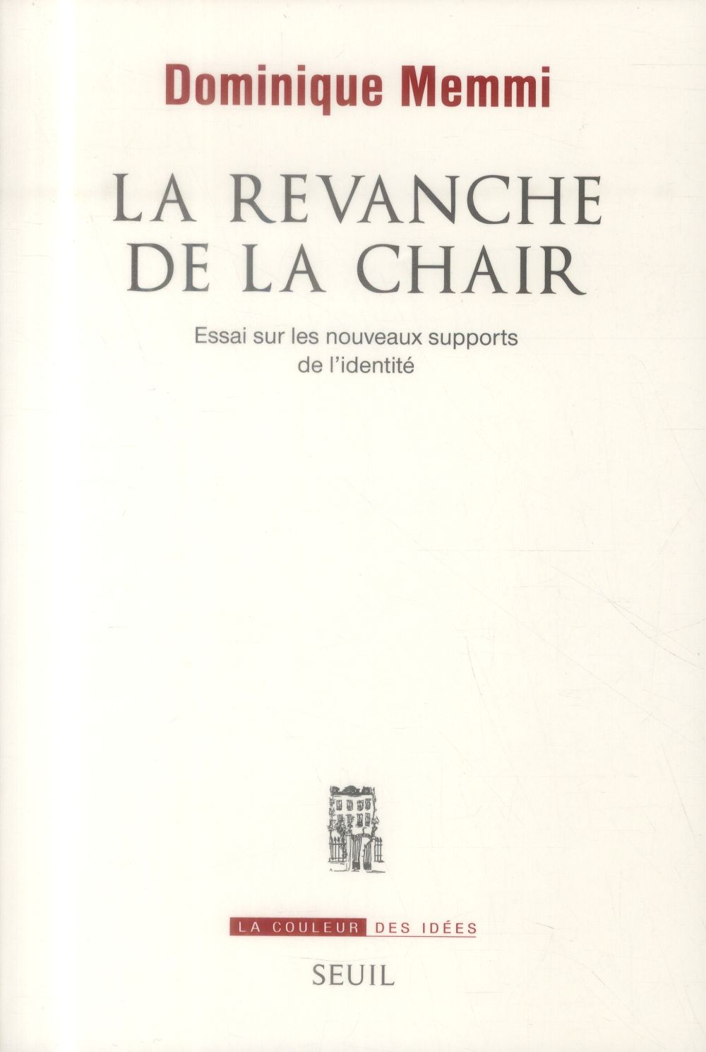 La revanche de la chair ; essai sur les nouveaux supports de l'identité
