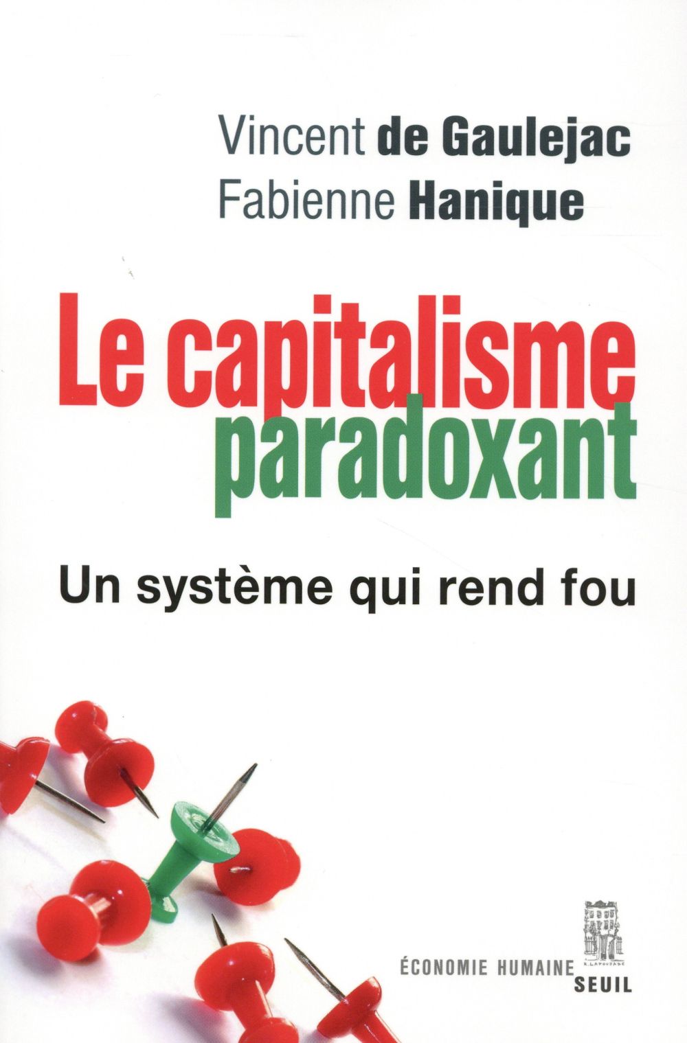 Le capitalisme paradoxant ; un système qui rend fou