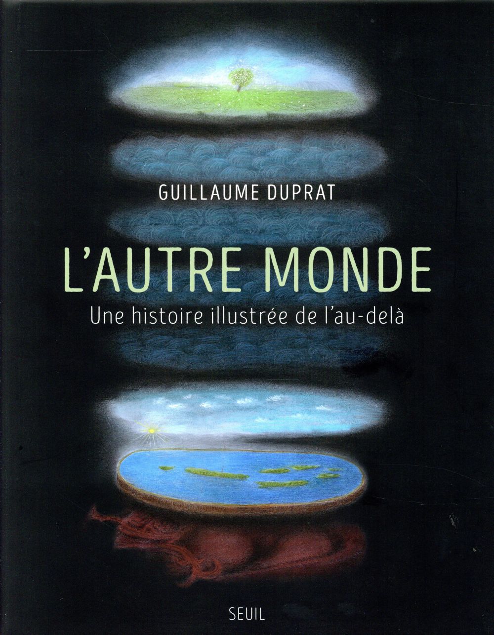 L'autre monde ; une histoire illustrée de l'au-delà