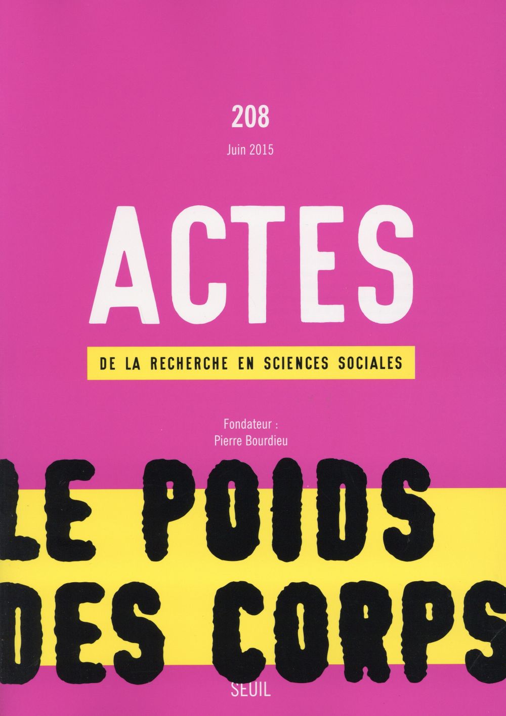 Actes de la recherche en sciences sociales n.208 : le poids des corps
