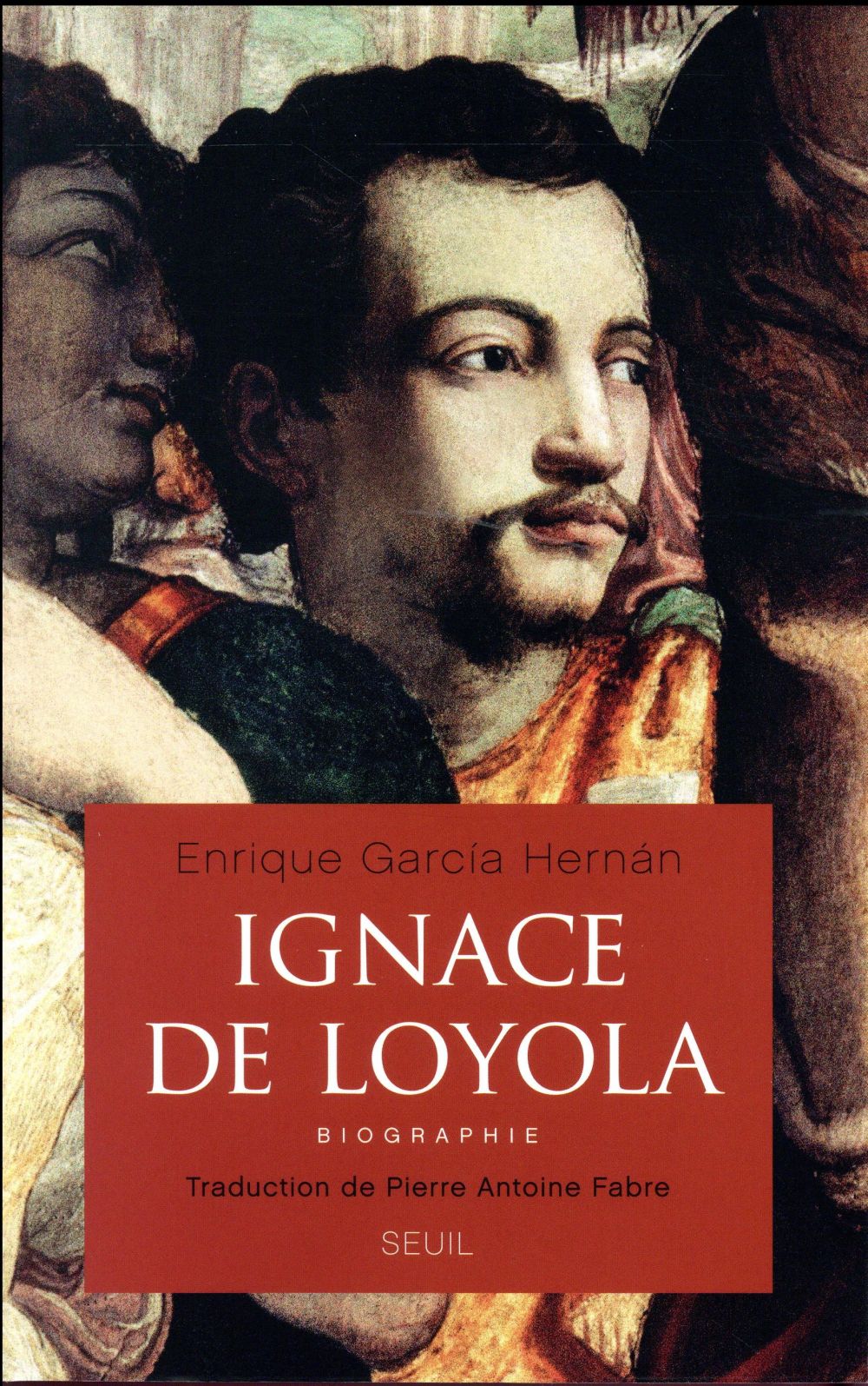 Ignace de Loyola ; biographie