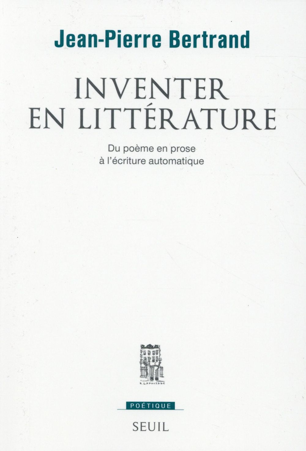 Revue poétique : inventer en littérature ; du poème en prose à l'écriture automatique