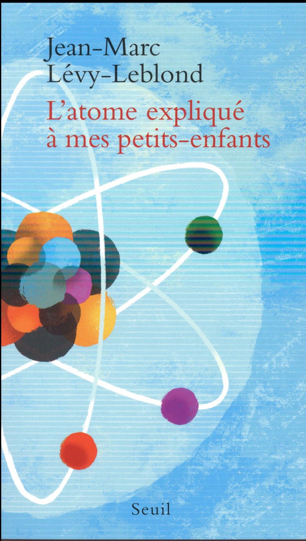 L'atome expliqué à mes petits-enfants