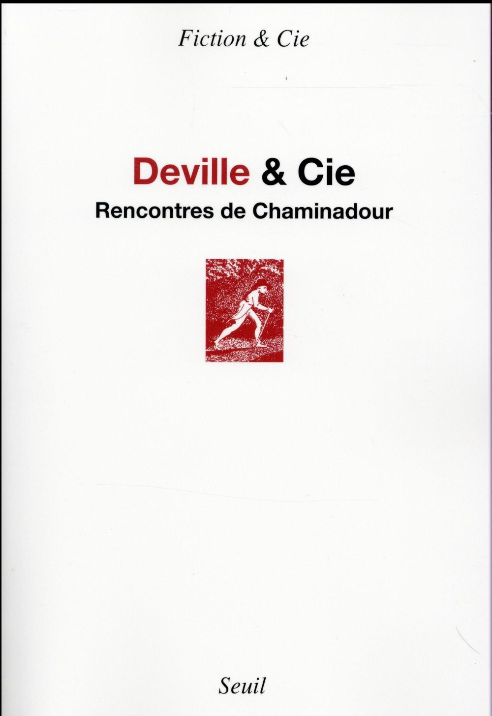 Deville & Cie ; rencontres de Chaminadour
