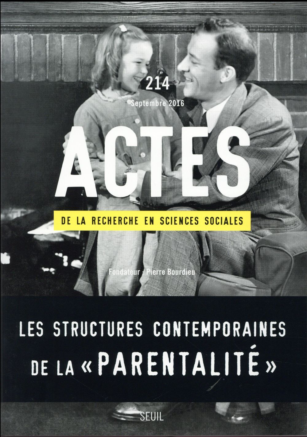 Actes de la recherche en sciences sociales n.214 : l'espace de la « parentalité »
