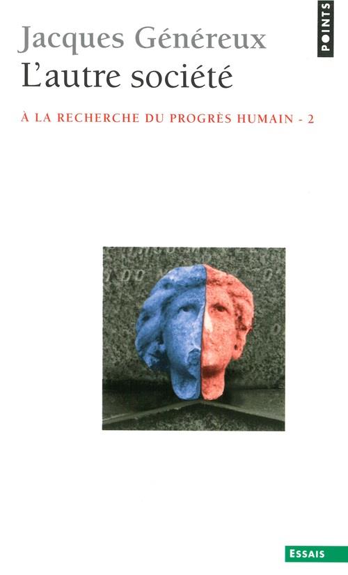 L'autre societe - a la recherche du progres humain