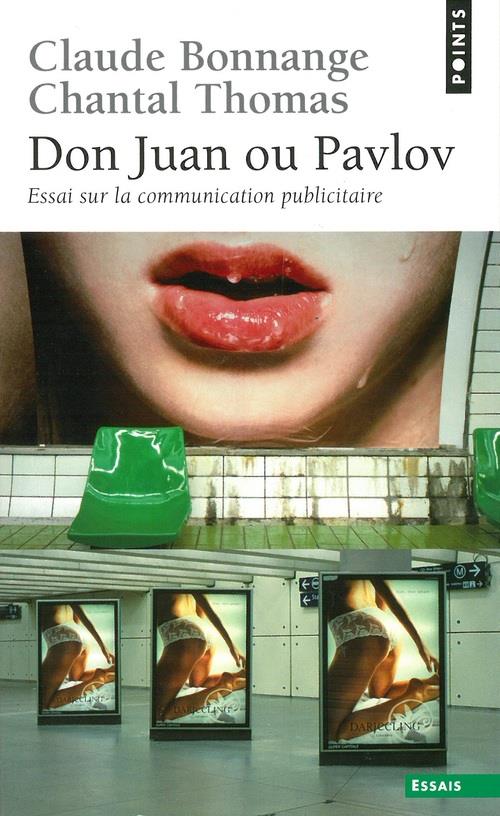 Don juan ou pavlov - essai sur la communication publicitaire
