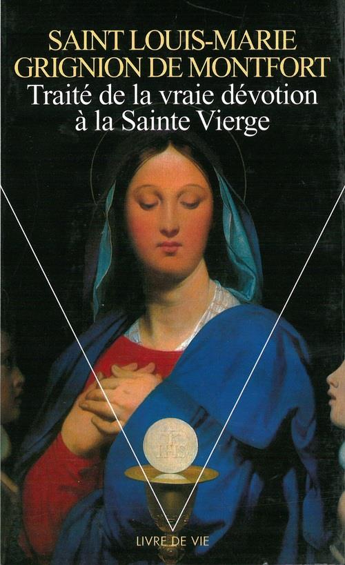 Traite de la vraie devotion a la sainte vierge
