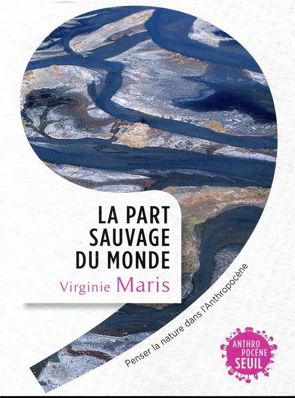 La part sauvage du monde