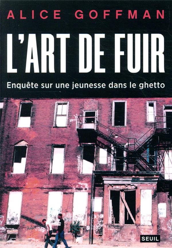 L'art de fuir ; enquête sur une jeunesse dans le ghetto