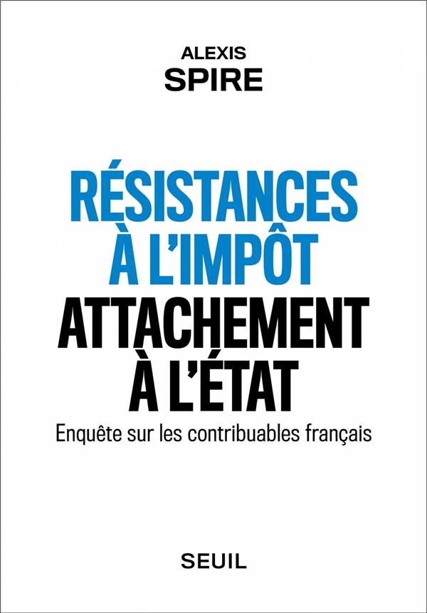 Résistances à l'impôt, attachement à l'Etat ; enquête sur les contribuables français