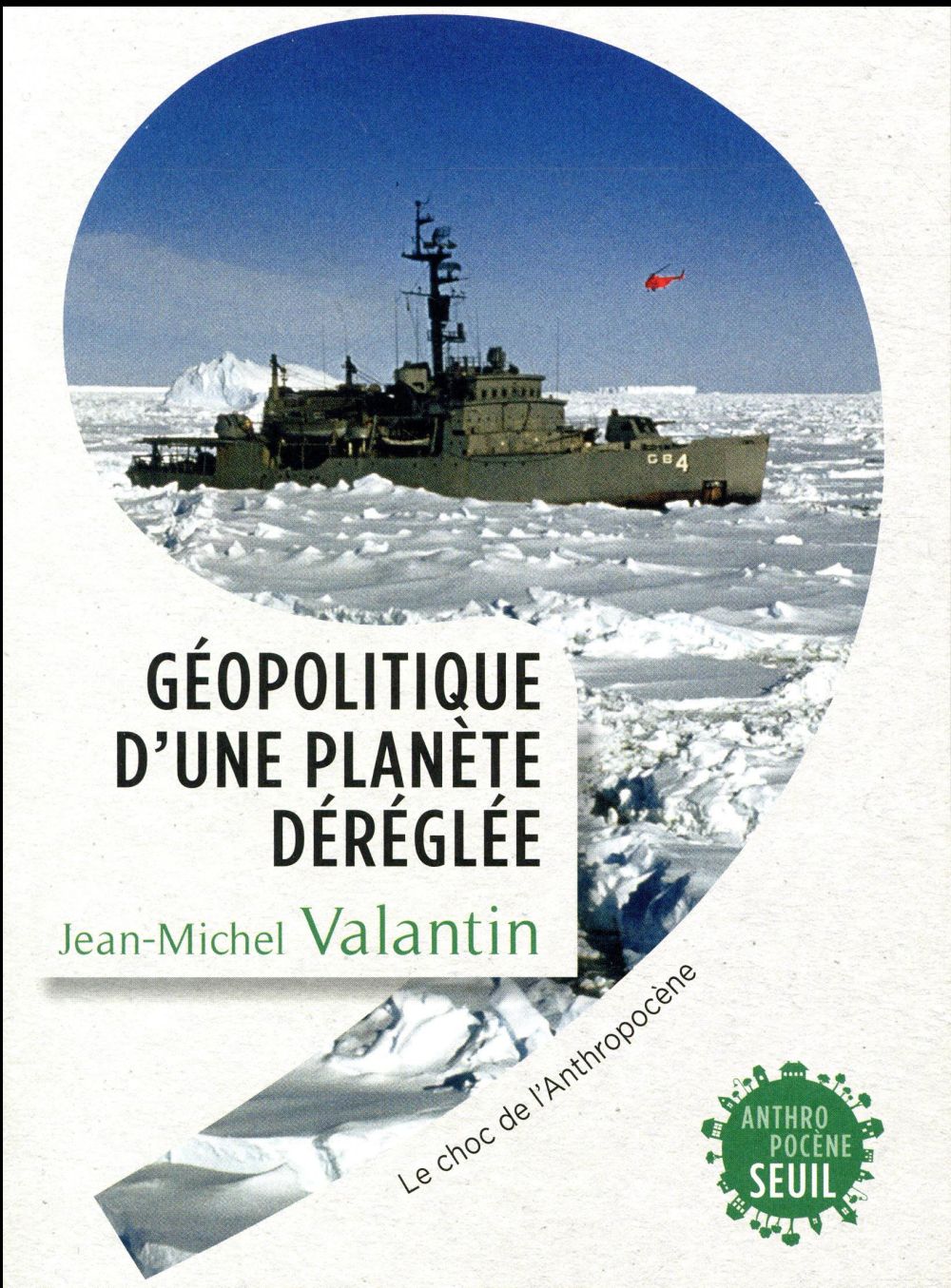 Géopolitique d'une planète déréglée ; le choc de l'anthropocène