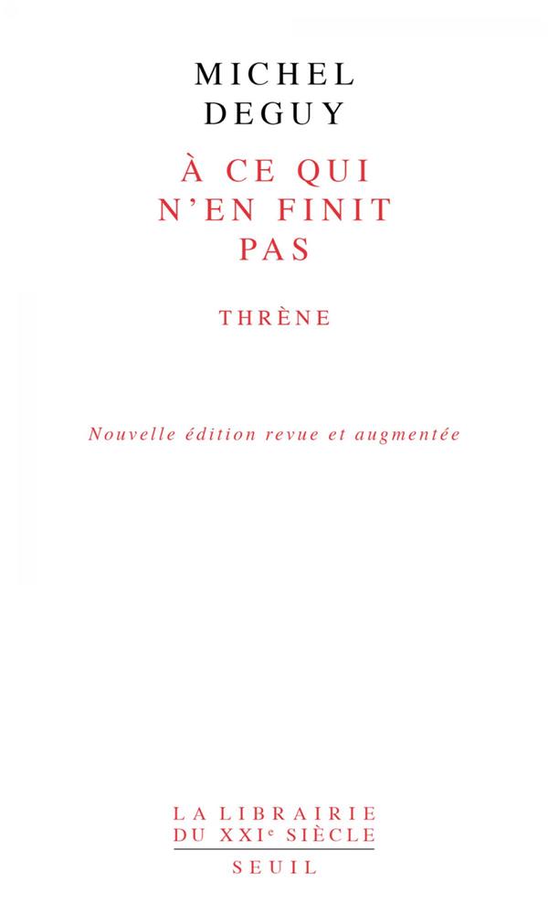 à ce qui n'en finit pas ; thrène
