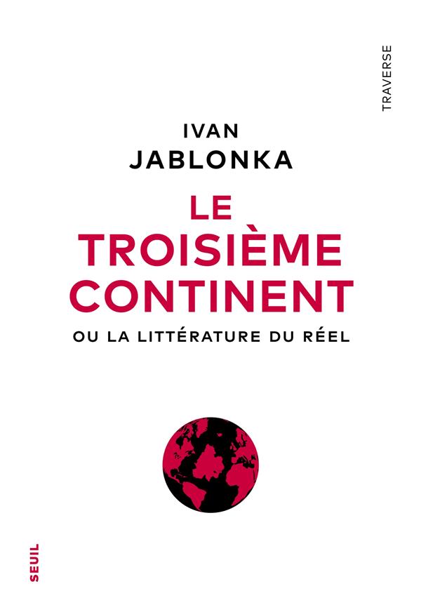 Le troisième continent ou la littérature du réel