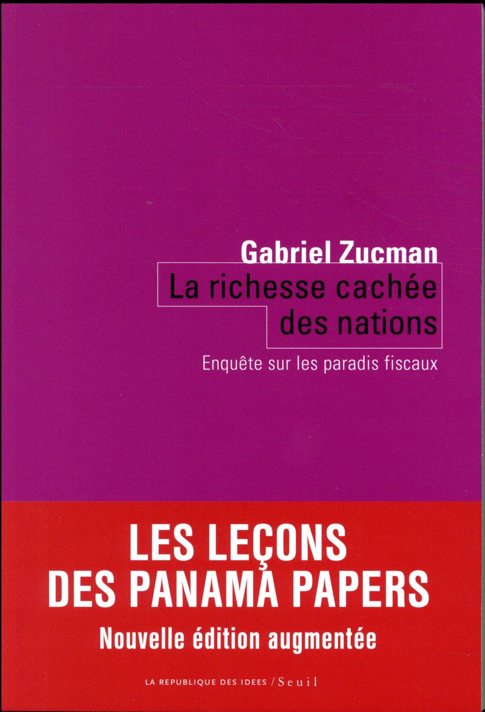 La richesse cachée des nations ; enquête sur les paradis fiscaux