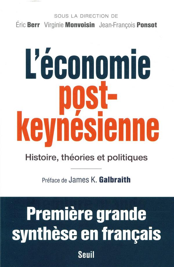 L'économie post-keynésienne ; histoire, théories et politiques