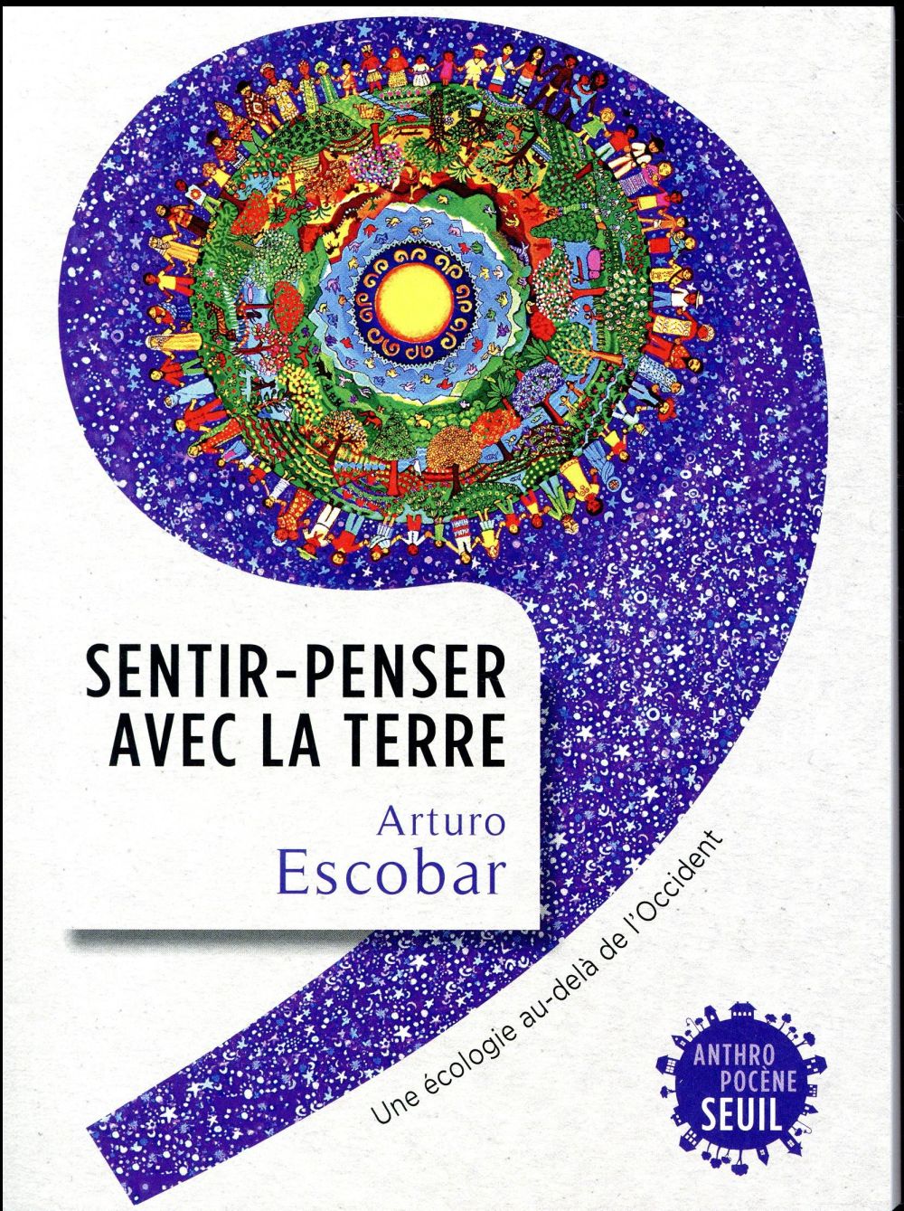 Sentir-penser avec la Terre ; une écologie au-delà de l'Occident