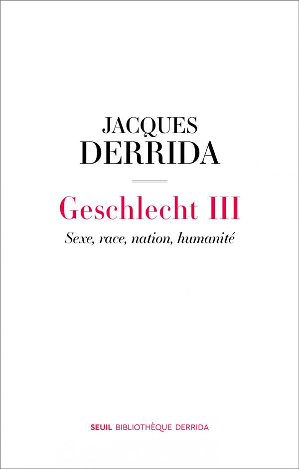 Geschlecht III ; sexe, race, nation, humanité
