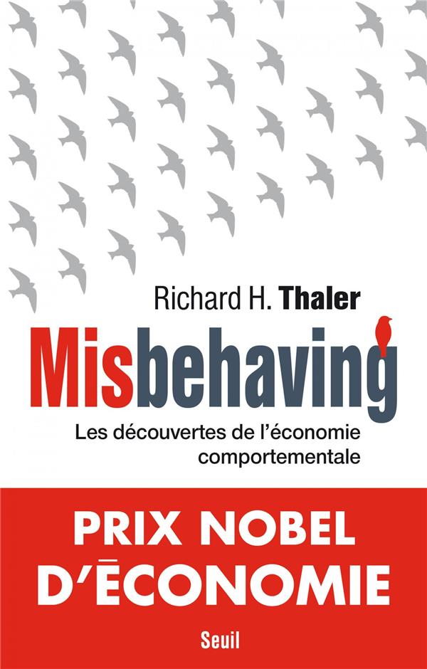 Misbehaving ; les découvertes de l'économie comportementale