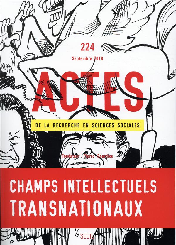 Actes de la recherche en sciences sociales n.224 : champs intellectuels transnationaux