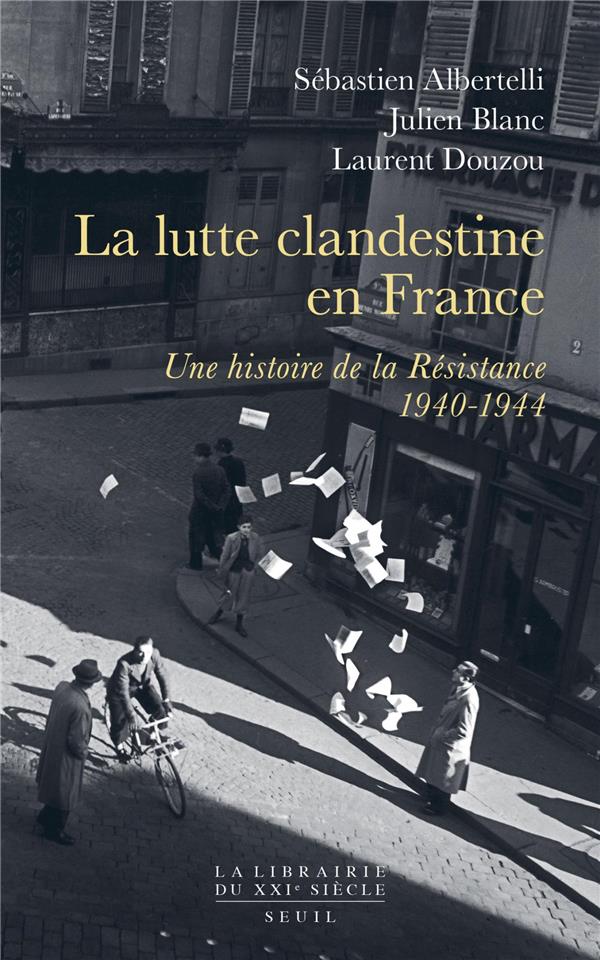 La lutte clandestine en France ; une histoire de la Résistance, 1940-1944