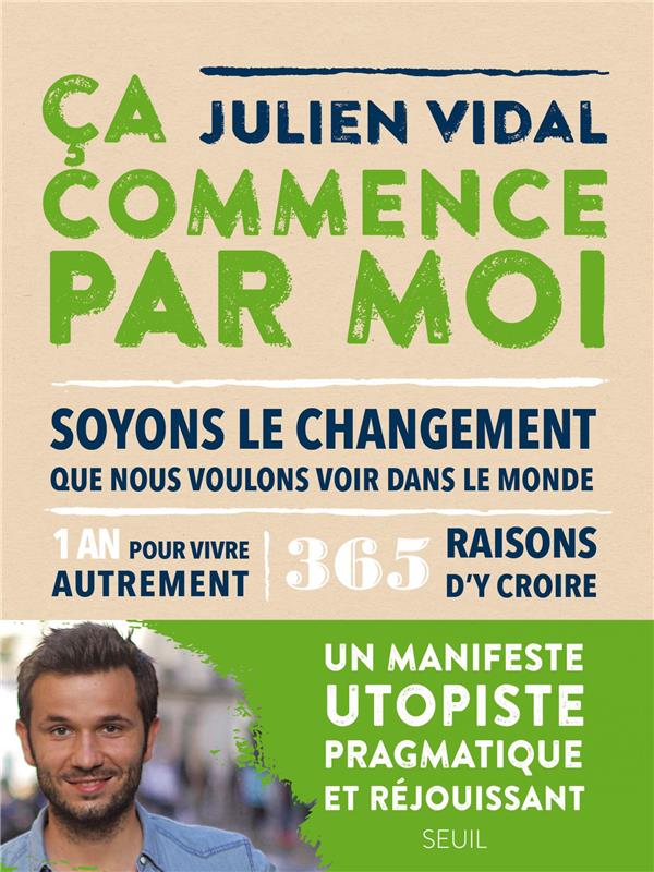ça commence par moi ; soyons le changement que nous voulons voir dans le monde