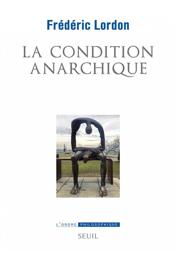 La condition anarchique ; affects et institutions de la valeur