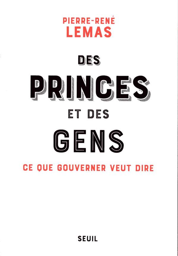 Des princes et des gens ; ce que gouverner veut dire - flash vidéo