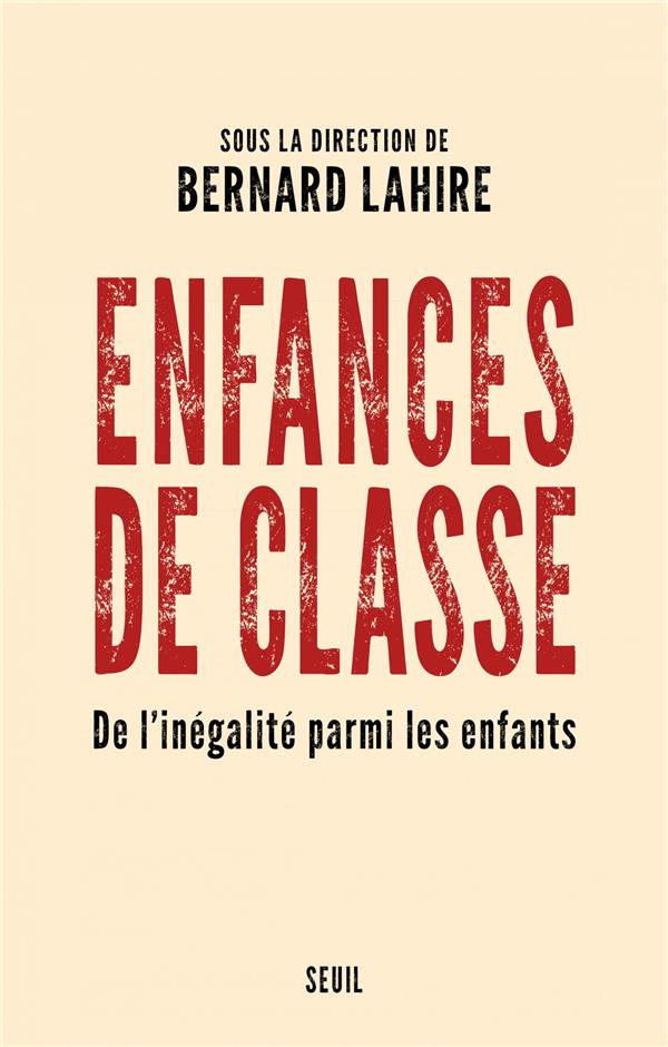 Enfances de classe ; de l'inégalité parmi les enfants