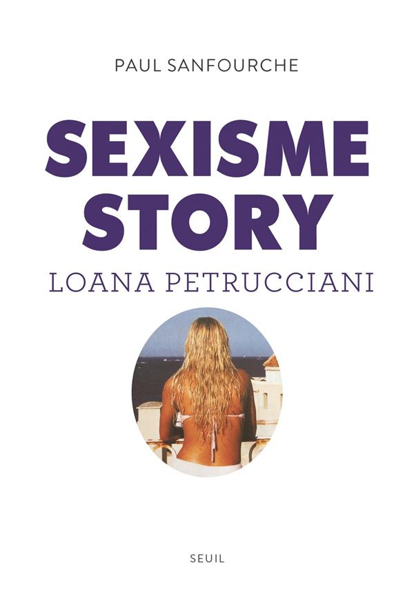 Sexisme story ; Loana Petrucciani