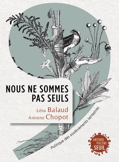 Nous ne sommes pas seuls ; politique des soulèvements terrestres - flash vidéo