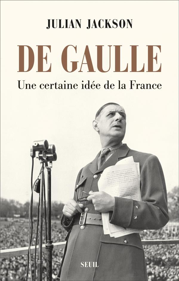 De Gaulle ; une certaine idée de la France