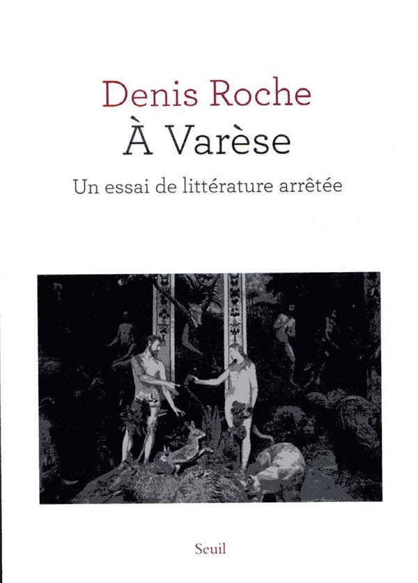 à Varèse ; un essai de littérature arrêtée