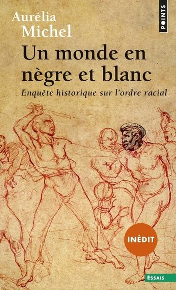 Un monde en negre et blanc - enquete historique sur l'ordre racial