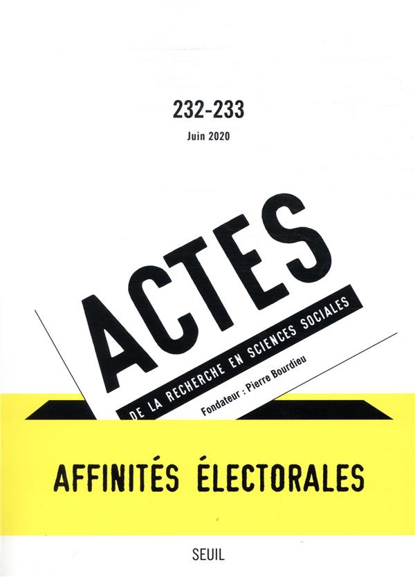 Actes de la recherche en sciences sociales n.232/233 : affinités électorales