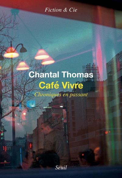 Café vivre ; chroniques en passant