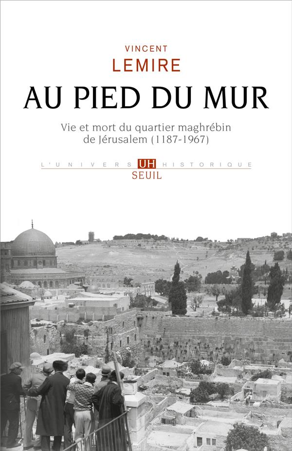 Au pied du mur : vie et mort du quartier maghrébin de Jérusalem (1187-1967) - flash vidéo