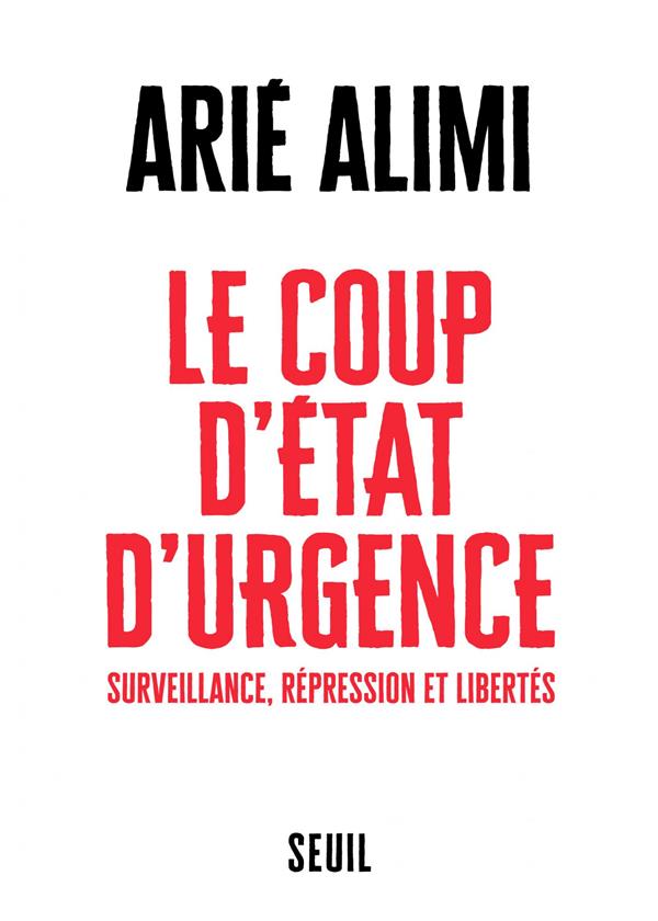 Le coup d'Etat d'urgence ; surveillance, répression et libertés - flash vidéo