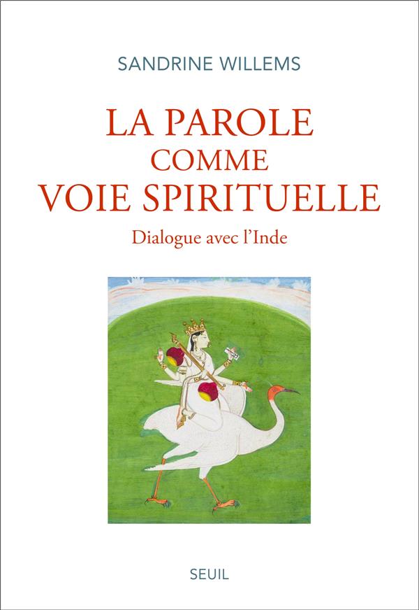 La parole comme voie spirituelle : dialogue avec l'Inde
