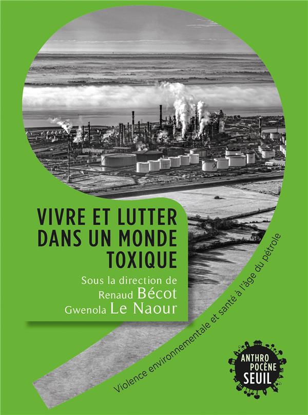 Vivre et lutter dans un monde toxique : violence environnementale et santé à l'âge du pétrole - flash vidéo