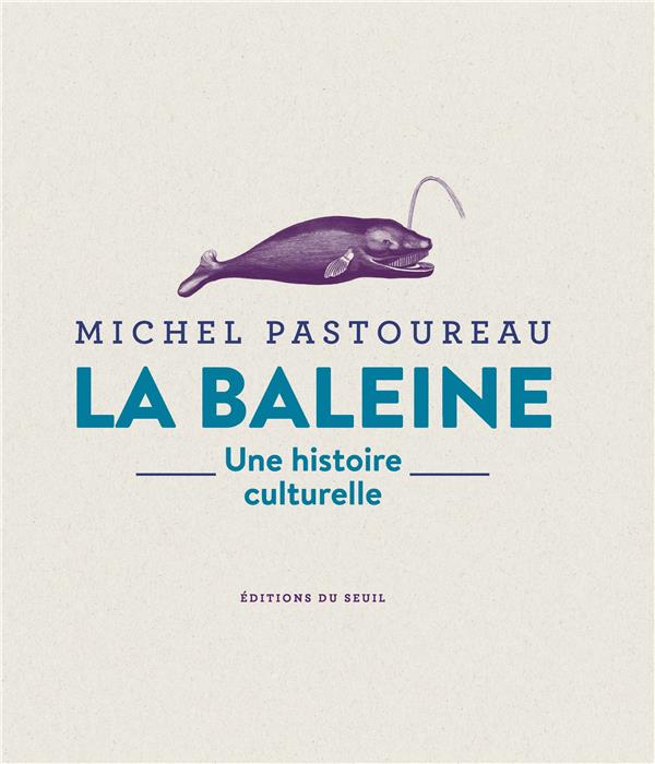 La baleine : Une histoire culturelle