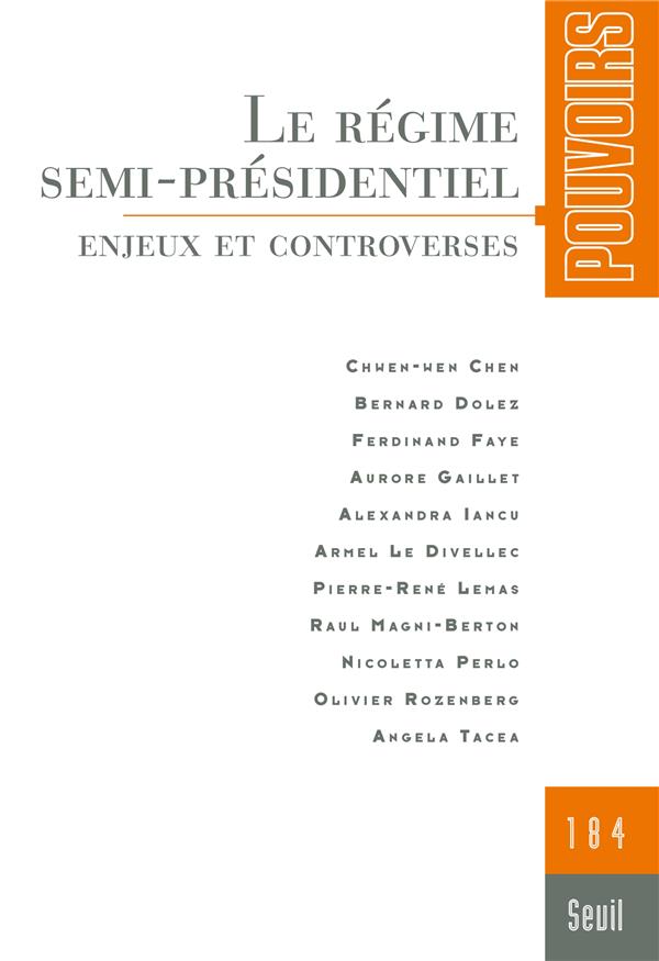 Pouvoirs n.184 : le régime semi-présidentiel : enjeux et controverses
