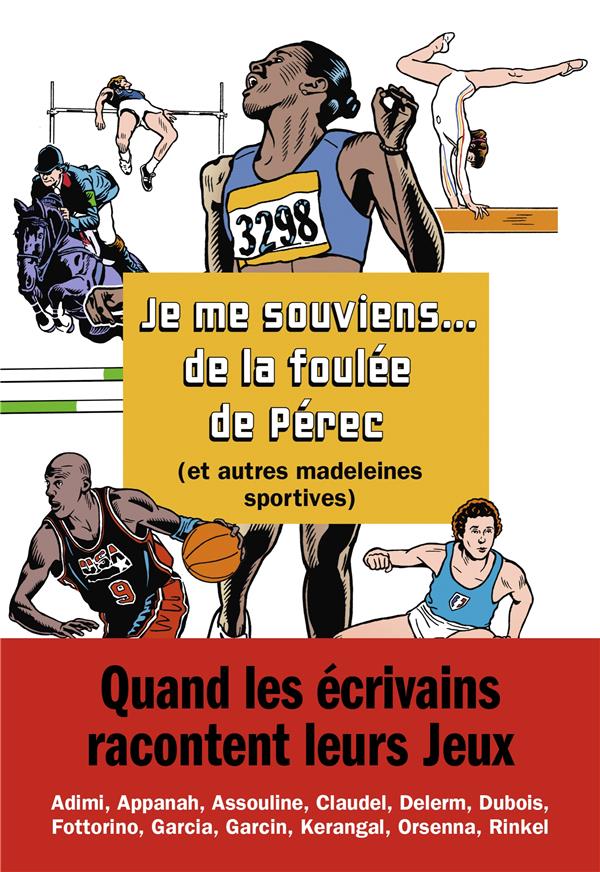 Je me souviens... De la foulée de Perec (et autres madeleines sportives)