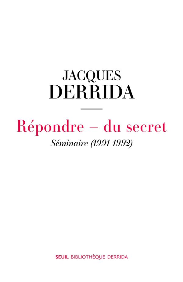 Séminaire (1991-1992) : Répondre, Du secret