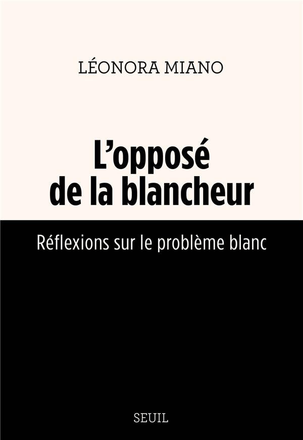 L'opposé de la blancheur : Réflexions sur le problème blanc