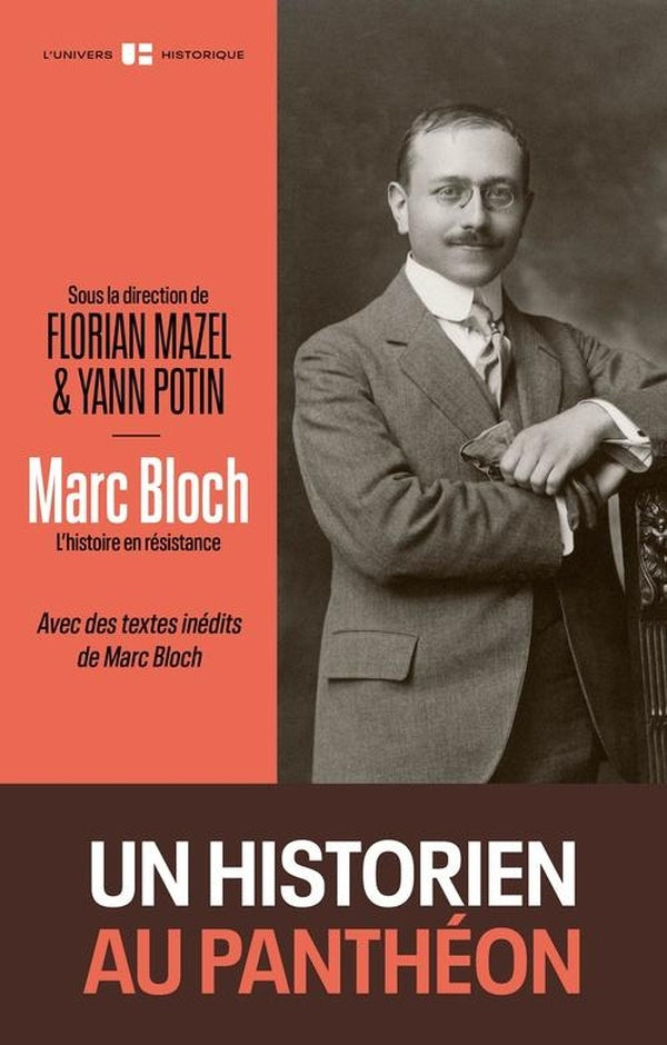 Marc Bloch : L'histoire en résistance